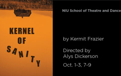Theatre and Dance presents: “Kernel of Sanity” opening this weekend