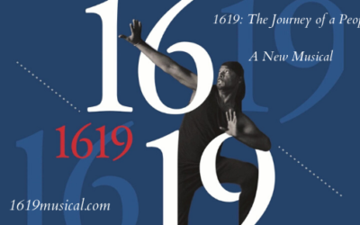 Upcoming events feature 1619: The Musical and a Rebuilding Democracy Lecture with the author of The 1619 Project