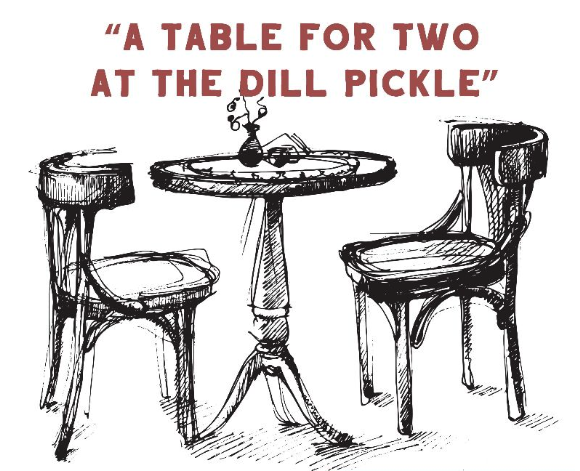 Table for Two at the Dill Pickle