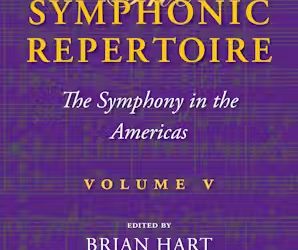 A decade in the making, Music’s Brian Hart has edited the history of the symphony in the Americas