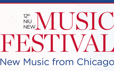 12th NIU New Music Festival: “New Music from Chicago!”- November 6-8, 2024