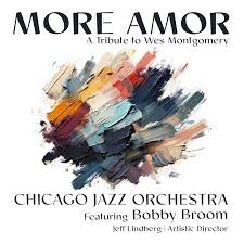More Amor - Chicago Jazz Orchestra featuring Bobby Broom