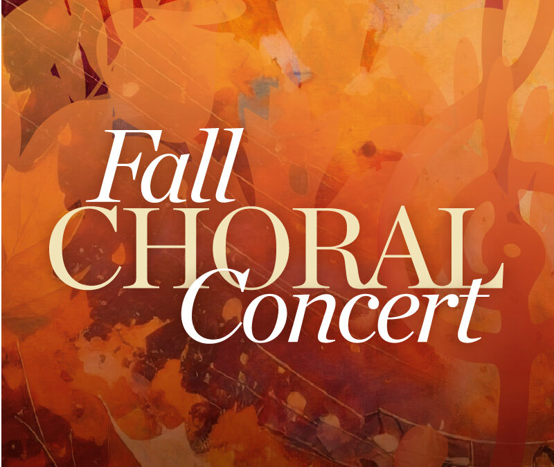Oct. 16 – Fall Choral Collage Concert