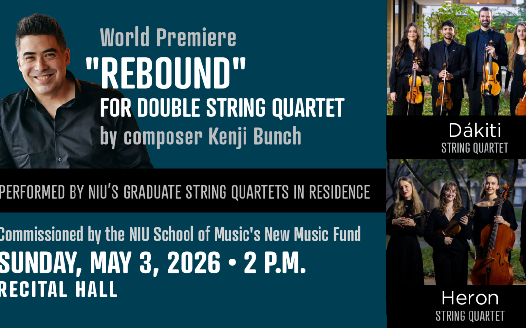 May 3 – Graduate String Quartets in Residence – World Premiere Event